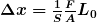\boldsymbol{\Delta{x}=\frac{1}{S}\frac{F}{A}L_0}