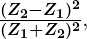 \boldsymbol{\frac{(Z_2-Z_1)^2}{(Z_1+Z_2)^2}},